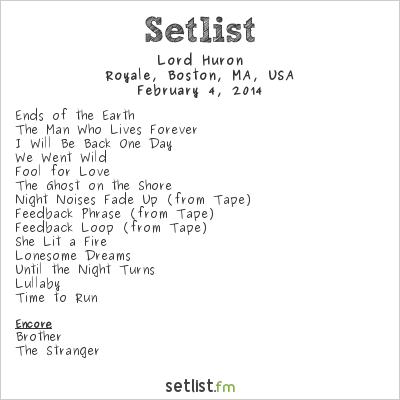 Lord Huron at Royale, Boston, MA, USA Setlist
