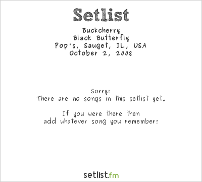 Buckcherry at Pop's, Sauget, IL, USA Setlist