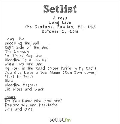 Atreyu at The Crofoot, Pontiac, MI, USA Setlist