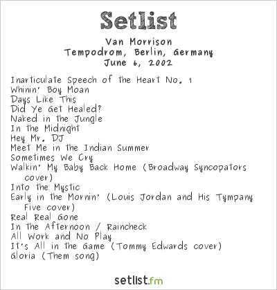 Van Morrison at Tempodrom, Berlin, Germany Setlist
