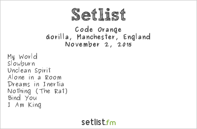 Code Orange at Gorilla, Manchester, England Setlist