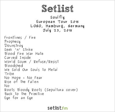 Soulfly at LOGO, Hamburg, Germany Setlist