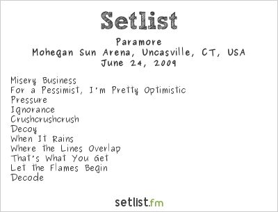 Paramore at Mohegan Sun Arena, Uncasville, CT, USA Setlist