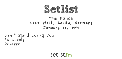 The Police at Neue Welt, Berlin, Germany Setlist