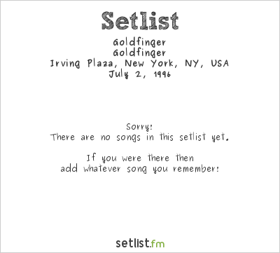 Goldfinger at Irving Plaza, New York, NY, USA Setlist