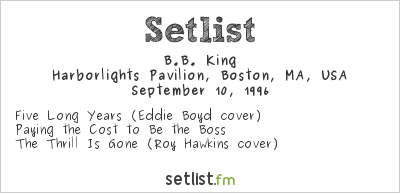B.B. King at Harborlights Pavilion, Boston, MA, USA Setlist
