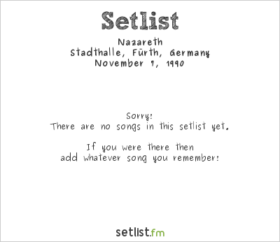 Nazareth at Stadthalle, Fürth, Germany Setlist