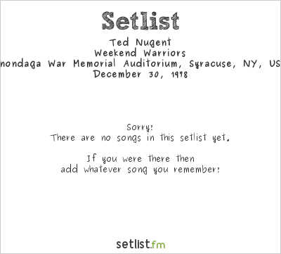 Ted Nugent at Onondaga War Memorial Auditorium, Syracuse, NY, USA Setlist