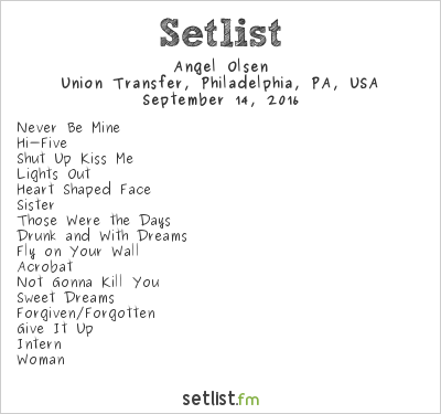 Angel Olsen at Union Transfer, Philadelphia, PA, USA Setlist