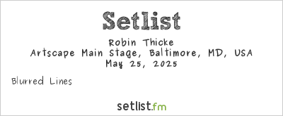 Robin Thicke at Artscape 2025 Setlist