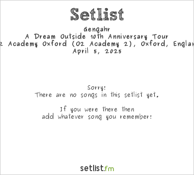 Gengahr at O2 Academy Oxford (O2 Academy 2), Oxford, England Setlist