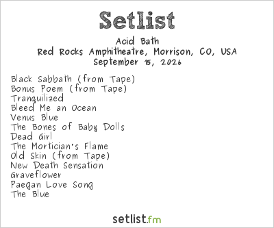 Acid Bath at Red Rocks Amphitheatre, Morrison, CO, USA Setlist