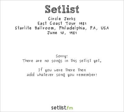 Circle Jerks at Starlite Ballroom, Philadelphia, PA, USA Setlist