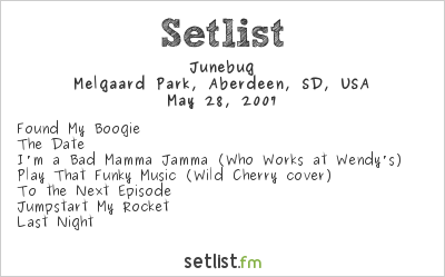 Junebug at Melgaard Park, Aberdeen, SD, USA Setlist