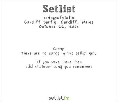 65daysofstatic at Cardiff Barfly, Cardiff, Wales Setlist