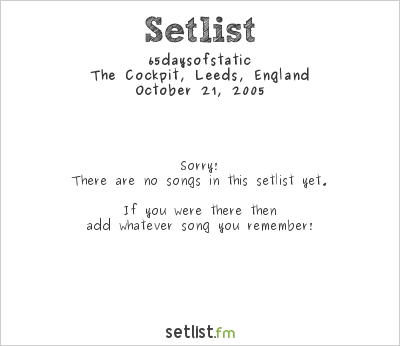 65daysofstatic at The Cockpit, Leeds, England Setlist