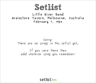Little River Band at Grainstore Tavern, Melbourne, Australia Setlist