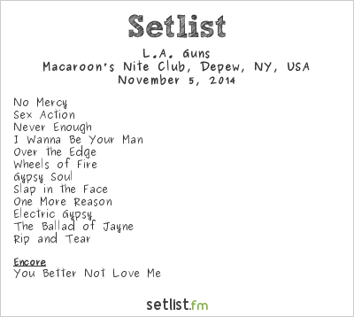L.A. Guns at Macaroon's Nite Club, Depew, NY, USA Setlist