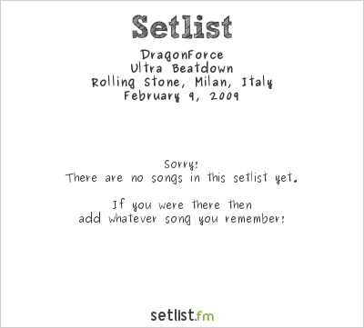 DragonForce at Rolling Stone, Milan, Italy Setlist