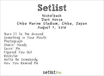 Nickelback at SUMMER SONIC 2010 Tokyo Setlist