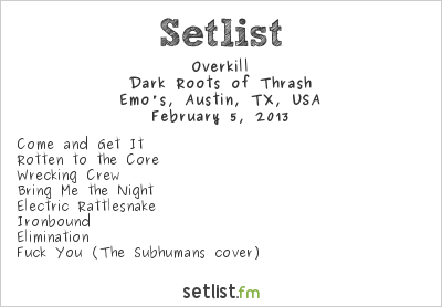 Overkill at Emo's, Austin, TX, USA Setlist