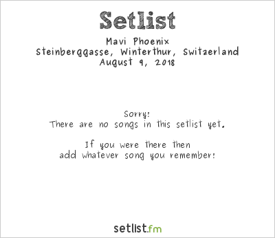 Mavi Phoenix at Musikfestwochen 2018 Setlist