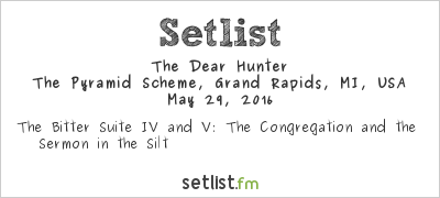The Dear Hunter at The Pyramid Scheme, Grand Rapids, MI, USA Setlist