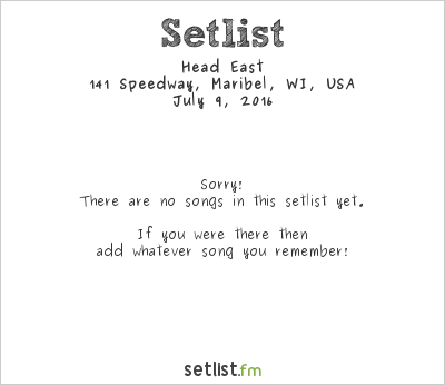 Head East at 141 Speedway, Maribel, WI, USA Setlist