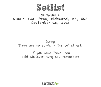 SLOWHOLE at Dark Days, Bright Nights 2025 Setlist