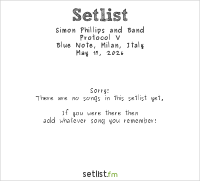 Simon Phillips and Band at Blue Note, Milan, Italy Setlist