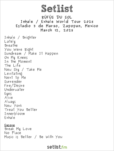 RÜFÜS DU SOL at Estadio 3 de Marzo, Zapopan, Mexico Setlist