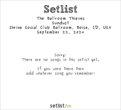 The Ballroom Thieves at Shrine Social Club Ballroom, Boise, ID, USA Setlist