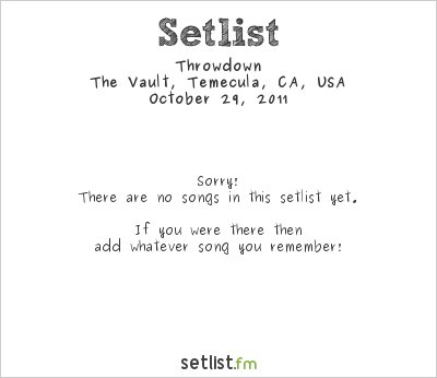 Throwdown at The Vault, Temecula, CA, USA Setlist