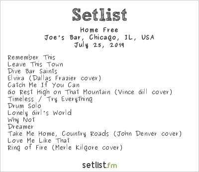 Home Free at Joe's Bar, Chicago, IL, USA Setlist