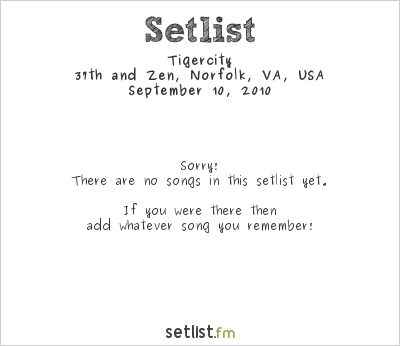 Tigercity at 37th and Zen, Norfolk, VA, USA Setlist