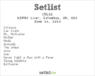 IDLES at Re:SET Columbus 2023 Setlist