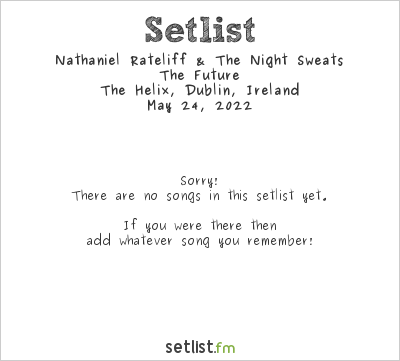 Nathaniel Rateliff & The Night Sweats at The Helix, Dublin, Ireland Setlist