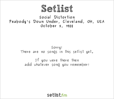 Social Distortion at Peabody's Down Under, Cleveland, OH, USA Setlist