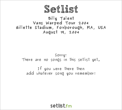 Billy Talent at Warped Tour 2004 Setlist