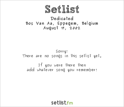 Dedicated at Kleudde Metalfest 2002 Setlist