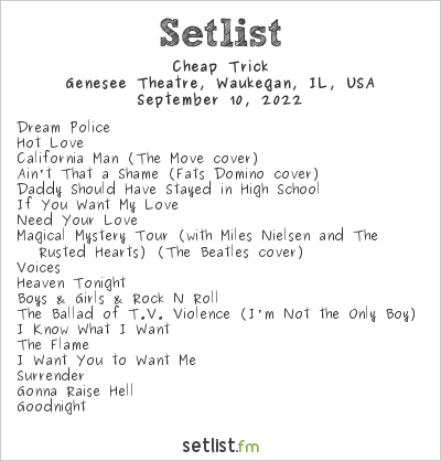 Cheap Trick at Genesee Theatre, Waukegan, IL, USA Setlist