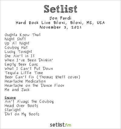 Jon Pardi at Hard Rock Live Biloxi, Biloxi, MS, USA Setlist