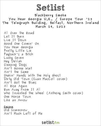 Blackberry Smoke at The Telegraph Building, Belfast, Northern Ireland Setlist