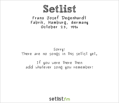 Franz Josef Degenhardt at Fabrik, Hamburg, Germany Setlist