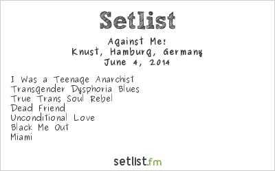 Against Me! at Knust, Hamburg, Germany Setlist