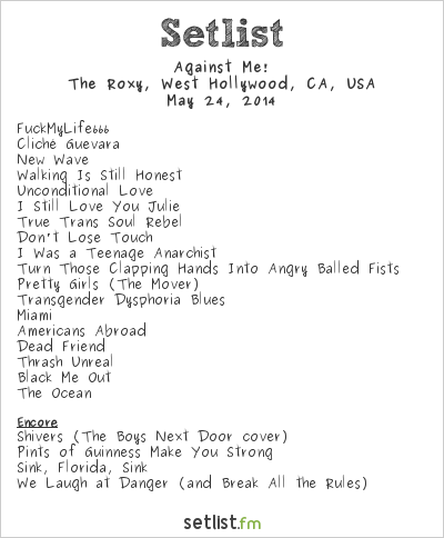 Against Me! at The Roxy, West Hollywood, CA, USA Setlist