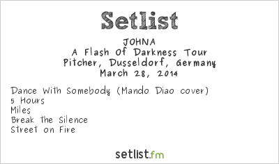 JOHNA at Pitcher, Dusseldorf, Germany Setlist