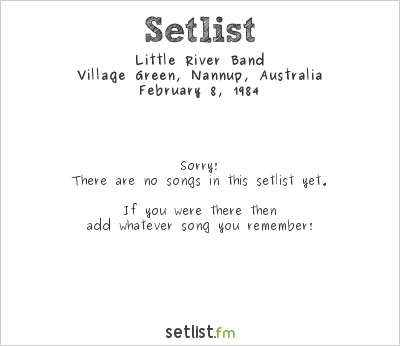 Little River Band at Village Green, Nannup, Australia Setlist