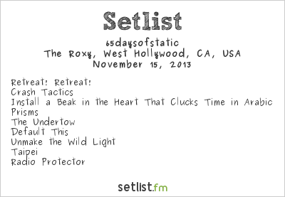 65daysofstatic at The Roxy, West Hollywood, CA, USA Setlist