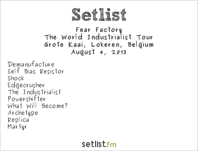 Fear Factory at Lokerse Feesten 2013 Setlist